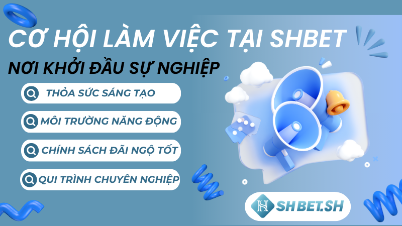 Tuyển dụng SHBET - Cơ hội nghề nghiệp game online